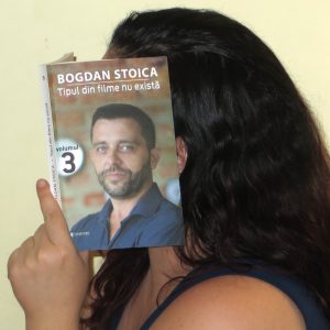 Bogdan Stoica - Tipul din filme nu există - vol.3