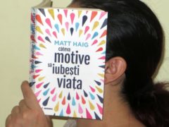 Matt Haig - Câteva motive să iubeşti viaţa